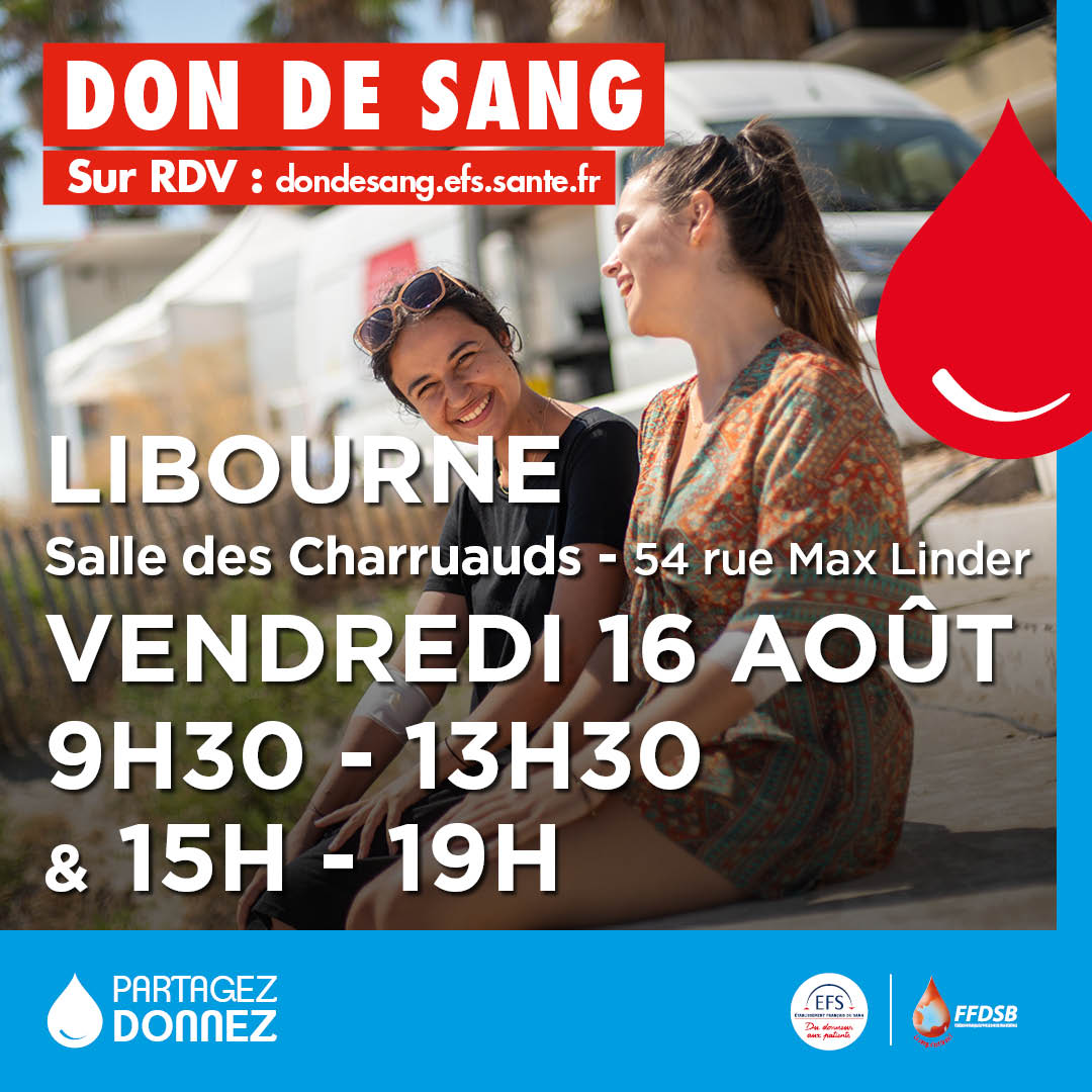 DON du SANG LIBOURNE le Vendredi 16 Aout 2024 DON du SANG LIBOURNE le Vendredi 16 Aout 2024