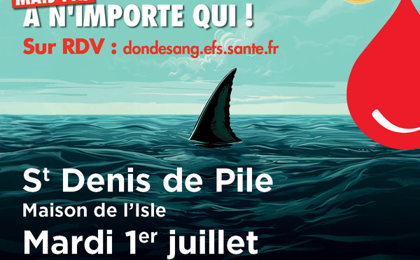Don du Sang St Denis de Pile 1er juillet
