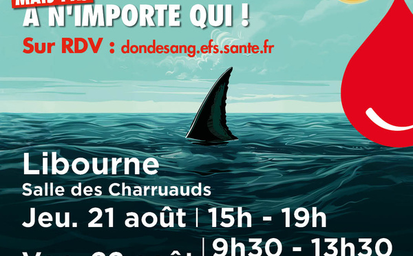 Don du sang Libourne les 21 et 22 aout 2025