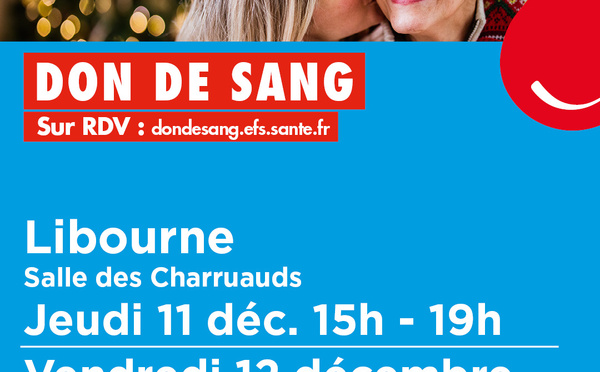 Don du sang LIBOURNE les 11 &amp; 12 décembre 2025