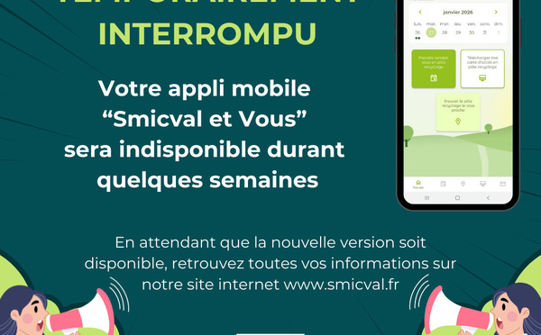 Info SMICVAL: l'appli Smicval &amp; vous est indisponible
